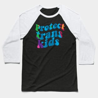 protect trans kids Baseball T-Shirt